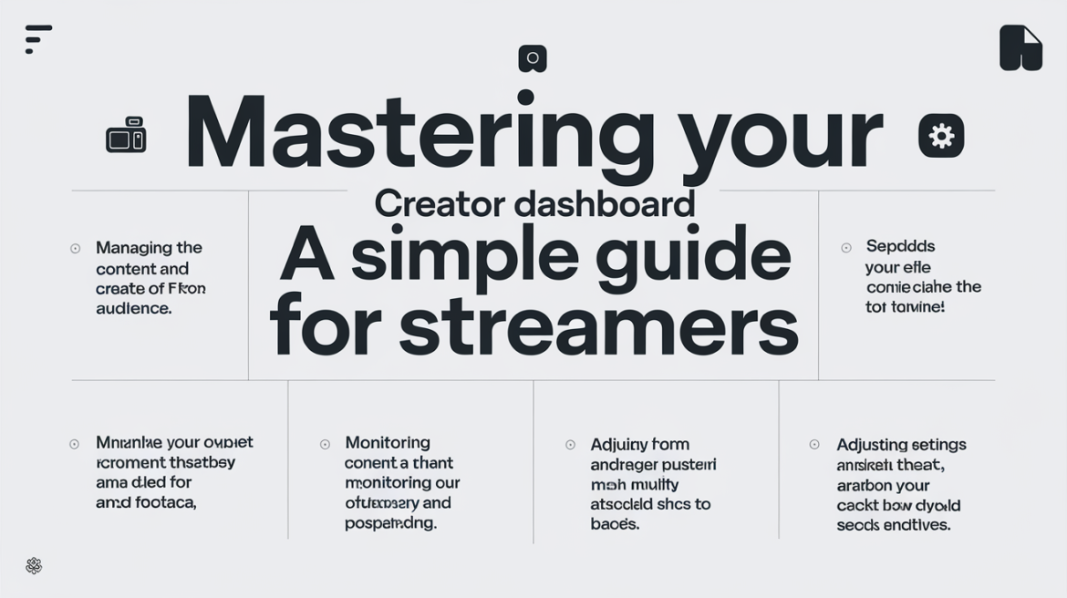 Mastering Your Creator Dashboard: A Simple Guide for Streamers